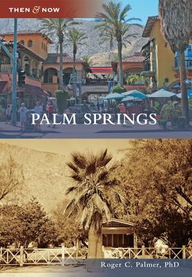 Palm Springs Paperback Arcadia Publishing (SC)