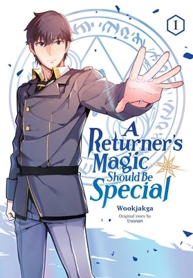 A Returner's Magic Should Be Special, Vol. 1 by Wookjakga