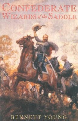 Confederate Wizards of the Saddle Paperback J. S. Sanders and Company