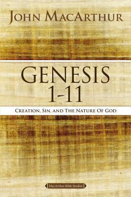Genesis 1 to 11: Creation, Sin, and the Nature of God Harperchristian Resources