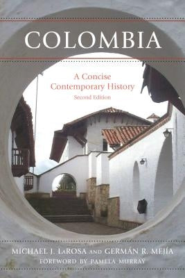 Colombia: A Concise Contemporary History Paperback Rowman & Littlefield Publishers