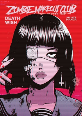Zombie Makeout Club Vol 1: Deathwish by Richardson, Peter