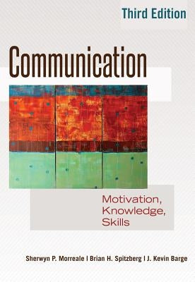 Communication: Motivation, Knowledge, Skills / 3rd Edition Paperback Peter Lang Inc., International Academic Publi