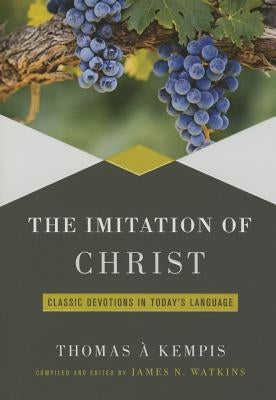 The Imitation of Christ by Watkins, James N.