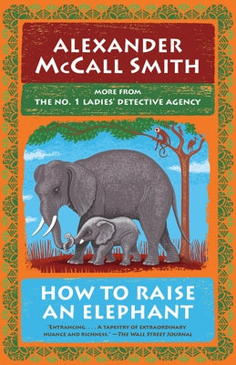 How to Raise an Elephant: No. 1 Ladies' Detective Agency (21) Paperback Anchor Books