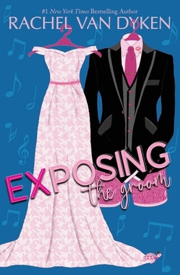 Exposing The Groom Paperback Van Dyken Enterprises Inc