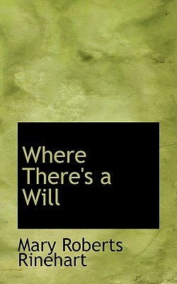 Where There's a Will by Rinehart, Mary Roberts, Avery