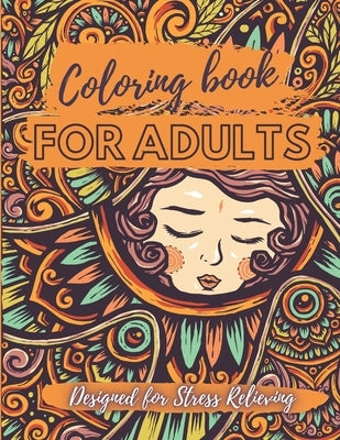 Coloring Book for Adults - Designed for Stress Relieving: Relax and Unwind, Stress Relieving Designs to Color, Designs Like Animals, Mandalas, Flowers by Publisher, 4th Knight