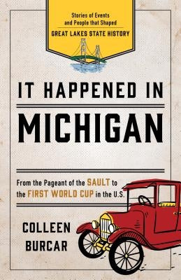 Paperback book titled "It Happened in Michigan" by Globe Pequot Press, featuring cover art with Michigan-themed images.
