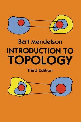 Introduction to Topology: Third Edition by Mendelson, Bert