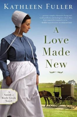 A Love Made New by Fuller, Kathleen