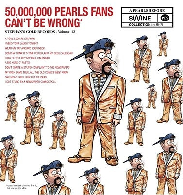 50,000,000 Pearls Fans Can't Be Wrong, 13: A Pearls Before Swine Collection by Pastis, Stephan
