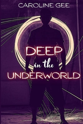 Deep in the Underworld Paperback Storyshares, LLC