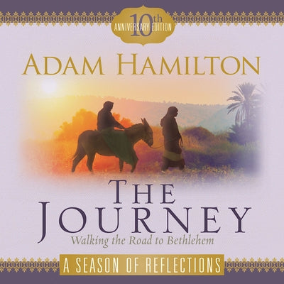 The Journey a Season of Reflections: Walking the Road to Bethlehem Abingdon Press