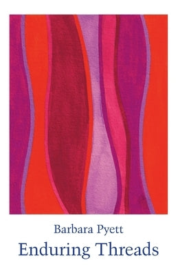 Enduring Threads Paperback Ginninderra Press