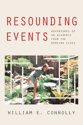 Paperback book titled "Resounding Events: Adventures of an Academic from the Working Class" published by Fordham University Press.