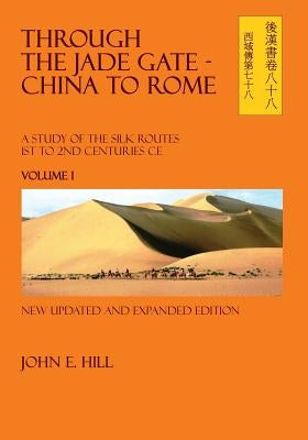 Through the Jade Gate- China to Rome: Volume I Paperback Createspace Independent Publishing Platform