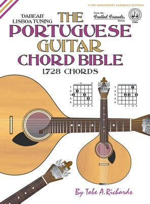 The Portuguese Guitar Chord Bible: Lisboa Tuning 1,728 Chords by Richards, Tobe a.