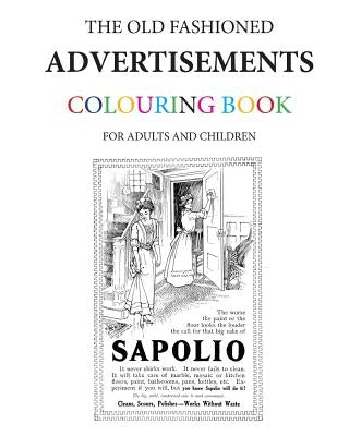 The Old Fashioned Advertisements Colouring Book by Morrison, Hugh