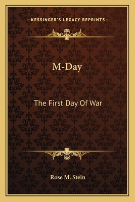 M-Day: The First Day Of War Paperback Kessinger Publishing