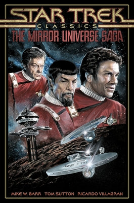 Star Trek Classics: The Mirror Universe Saga by Barr, Mike W.