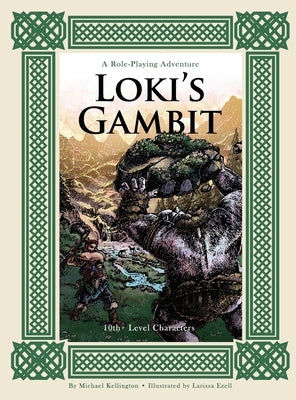 Loki's Gambit: A Role-Playing Adventure by Kellington, Michael