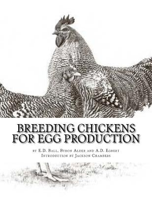 Breeding Chickens For Egg Production by Alder, Byron