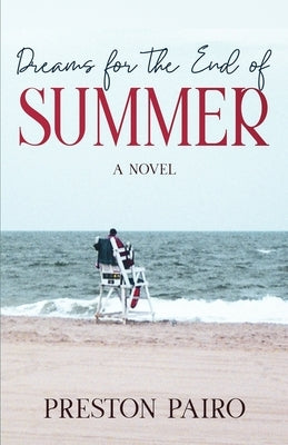 Dreams for the End of Summer Paperback Independently Published