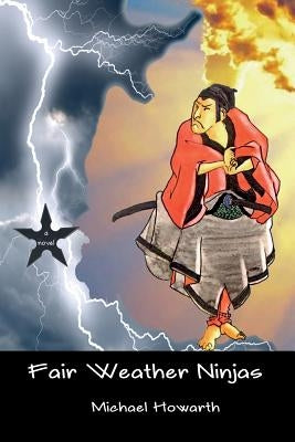 Fair Weather Ninjas Paperback Lamar University Press