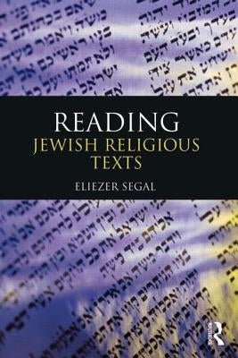 Reading Jewish Religious Texts by Segal, Eliezer