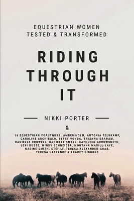 Riding Through It by Porter, Nikki