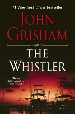 The Whistler by Grisham, John