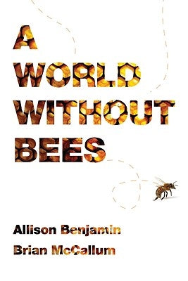 A World Without Bees by Benjamin, Allison