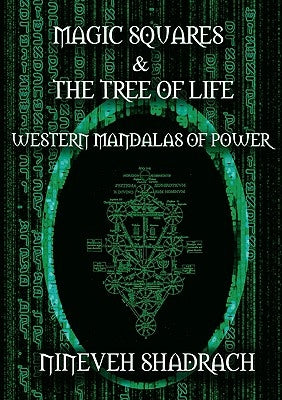 Magic Squares and Tree of Life: Western Mandalas of Power by Shadrach, Nineveh