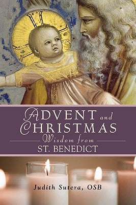 Advent Adn Christmas Wisdom from St. Benedict Paperback Liguori Publications