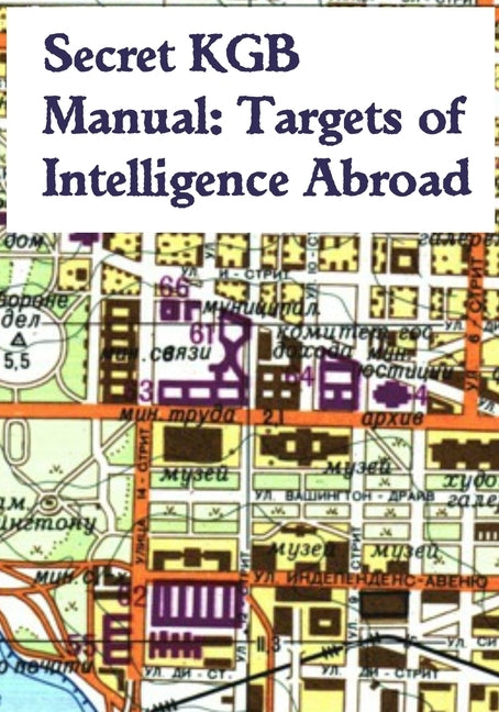Secret KGB Manual: Targets of Intelligence Abroad Paperback Independently Published