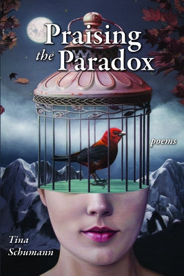 Praising the Paradox Paperback Red Hen Press
