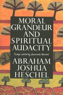 Moral Grandeur and Spiritual Audacity: Essays Paperback Farrar, Straus and Giroux