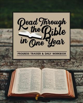 Read Through the Bible in One Year: Progress Tracker & Daily Workbook by Frisby, Shalana