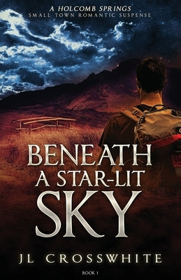 Beneath a Star-Lit Sky: a Holcomb Springs Small Town Romantic Suspense book 1 Paperback Tandem Services