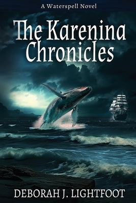 The Karenina Chronicles: A Waterspell Novel Paperback Seven Rivers Publishing