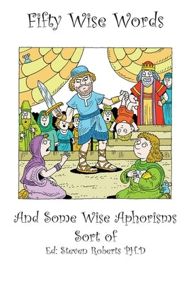 Fifty Wise Words and Some Wise Aphorisms Paperback Wmjoy Press