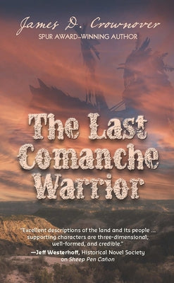 Last Comanche Warrior by Crownover, James D.