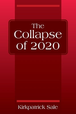 The Collapse of 2020 by Sale, Kirkpatrick