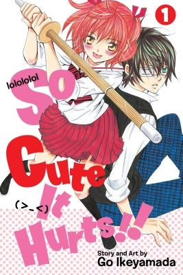 So Cute It Hurts!!, Vol. 1, 1 by Ikeyamada, Go