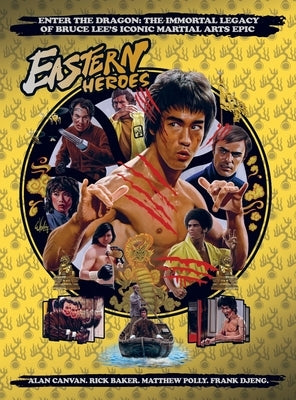 Bruce Lee Special: Enter the Dragon the Immortal Legacy by Baker, Ricky