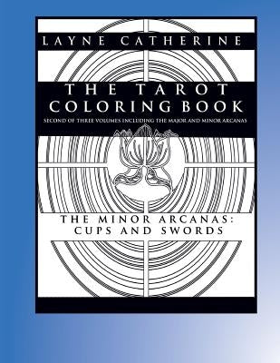 The Tarot Coloring Book - The Minor Arcana-Cups and Swords: Second of Three Volumes Including the Major and Minor Arcana by Bak, Craig