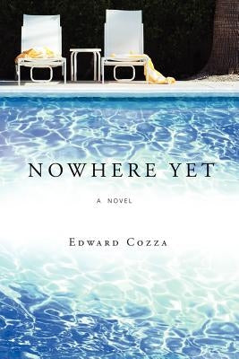 Nowhere Yet by Cozza, Edward