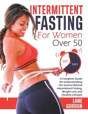 Intermittent Fasting for Woman over 50 by Gordon, Lane