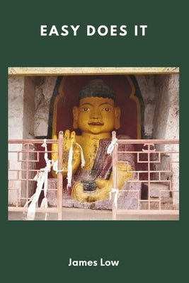 Easy does it: Buddhist teachings on letting go of anxiety and attachment Paperback Simply Being